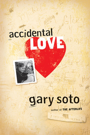 Accidental Love by Gary Soto