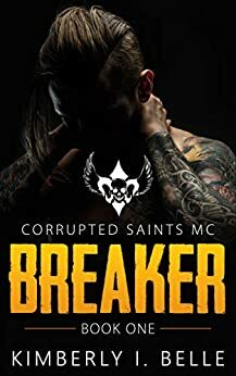 Breaker by Kimberly I. Belle