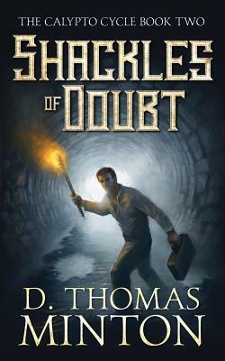Shackles of Doubt by D. Thomas Minton