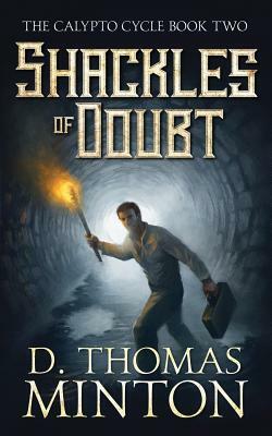 Shackles of Doubt by D. Thomas Minton