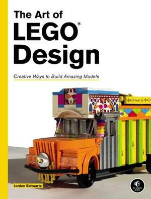 The Art of Lego Design: Creative Ways to Build Amazing Models by Jordan Schwartz