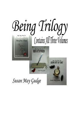 Being Trilogy by Susan May Gudge