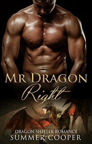 Mr Dragon Right by Summer Cooper