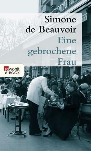 Eine gebrochene Frau by Simone de Beauvoir