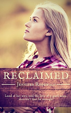 Reclaimed by Jennifer Rodewald