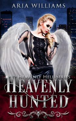 Heavenly hunted by Aria Williams