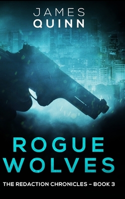 Rogue Wolves by James Quinn