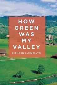 How Green Was My Valley by Richard Llewellyn