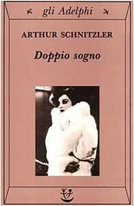 Doppio sogno by Arthur Schnitzler