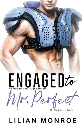 Engaged to Mr. Perfect: An Accidental Marriage Romance by Lilian Monroe