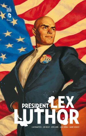 PRÉSIDENT LEX LUTHOR by Jeph Loeb