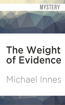 The Weight of Evidence by Michael Innes