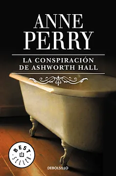 La conspiración de Ashworth Hall by Anne Perry
