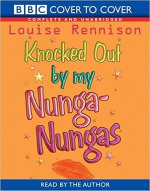 Knocked Out by My Nunga-nungas by Louise Rennison, Boniface Sagini