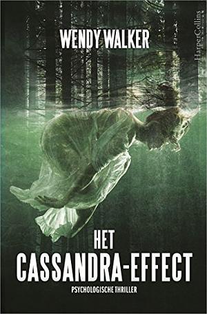 Het Cassandra-effect by Wendy Walker, Anna Livestro