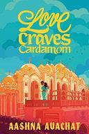 Love Craves Cardamom by Aashna Avachat