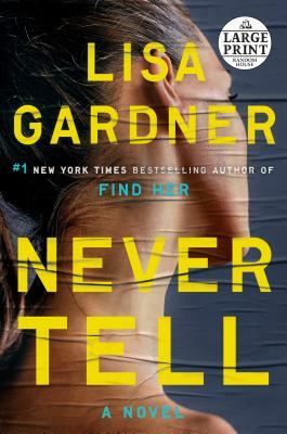 Never Tell by Lisa Gardner