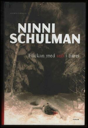 Flickan med snö i håret by Ninni Schulman