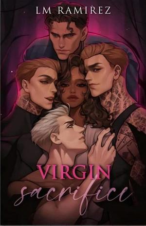 Virgin Sacrifice by L.M. Ramirez