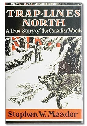 Trap Lines North:A True Story Of The Canadian Woods by Stephen W. Meader, Jim Vanderbeck