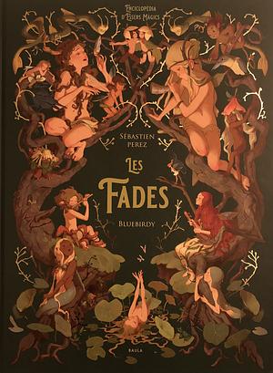 Les fades by Jordi Vidal i Tubau, Sébastien Pérez