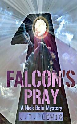 Falcon's Pray by J. T. Lewis