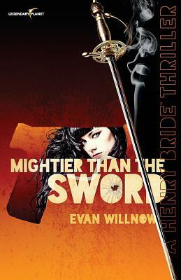 Mightier than the Sword by Evan Willnow