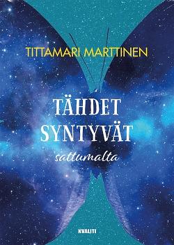 Tähdet syntyvät sattumalta by Tittamari Marttinen