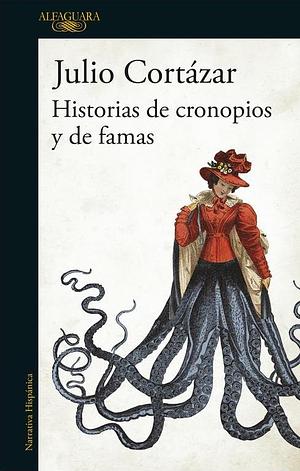 Historias de cronopios y de famas by Julio Cortázar