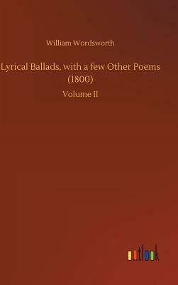 Lyrical Ballads, with a Few Other Poems (1800) by William Wordsworth