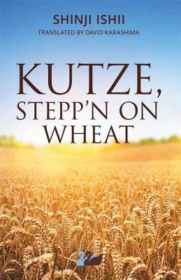 Kutze, Stepp'n on Wheat by Shinji Ishii