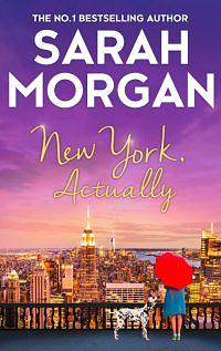 New York, Actually: A Romance Novel by Sarah Morgan