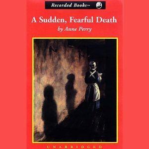 A Sudden, Fearful Death by Anne Perry