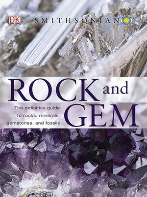 Rock and Gem by Smithsonian Institution, Ronald Bonewitz