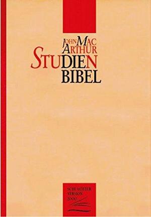 John MacArthur Studienbibel - Schlachter 2000 by Anonymous, John MacArthur