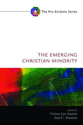 The Emerging Christian Minority by 