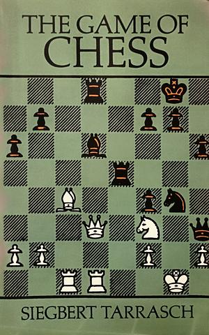 The Game of Chess by Siegbert Tarrasch