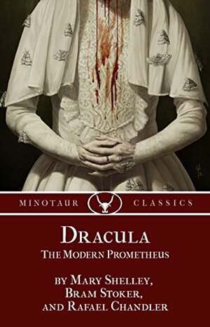 Dracula: The Modern Prometheus by Rafael Chandler