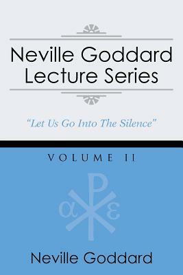 Neville Goddard Lecture Series, Volume II: (A Gnostic Audio Selection, Includes Free Access to Streaming Audio Book) by Neville Goddard