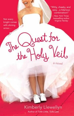 The Quest For the Holy Veil by Kimberly Llewellyn