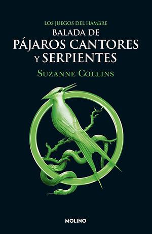 Balada de pájaros cantores y serpientes by Suzanne Collins