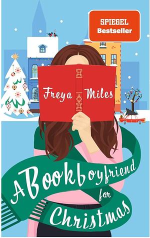 A Bookboyfriend for Christmas  by Freya Miles