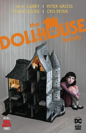 The Dollhouse Family by Vince Locke, Chris Peter, Peter Gross, Mike Carey