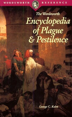 Encyclopedia of Plague & Pestilence by George C. Kohn