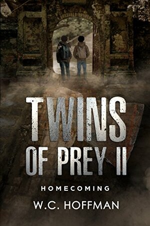 Twins of Prey II: Homecoming by W.C. Hoffman