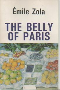 The Belly of Paris by Émile Zola