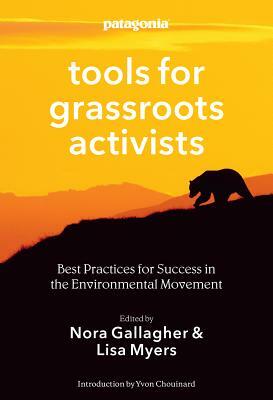 Tools for Grassroots Activists: Best Practices for Success in the Environmental Movement by 