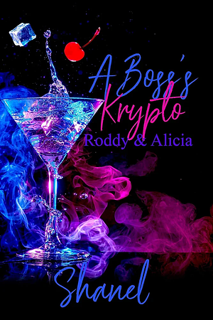 A Boss's Krypto: Roddy & Alicia by Shanel