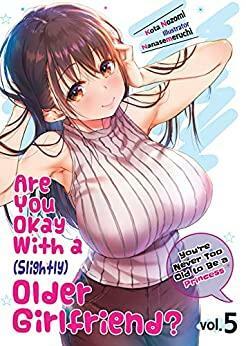 Are You Okay With a Slightly Older Girlfriend? Volume 5 by Kota Nozomi
