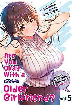Are You Okay With a Slightly Older Girlfriend? Volume 5 by Kota Nozomi